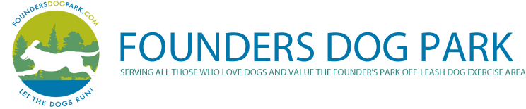 Founders Dog Park: Serving all those who love dogs and value the Founder's Park off-leash dog exercise area